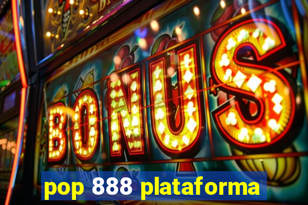 pop 888 plataforma